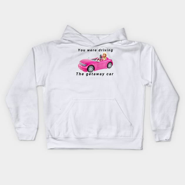 Getaway car Tswift barbie crossover Kids Hoodie by baconislove